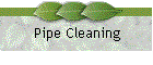 Pipe Cleaning