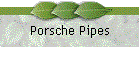 Porsche Pipes