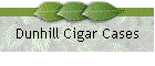 Dunhill Cigar Cases