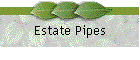 Estate Pipes
