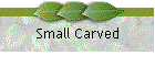 Small Carved